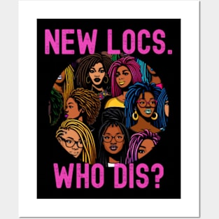 New Locs Who Dis Funny Loc'd Posters and Art